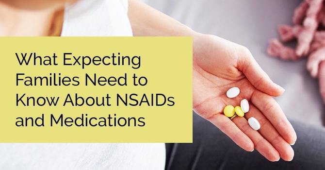What Expecting Families Need to Know About NSAIDs and Medications image